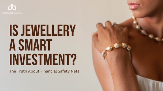 Is Jewellery a Smart Investment? The Truth About Financial Safety Nets